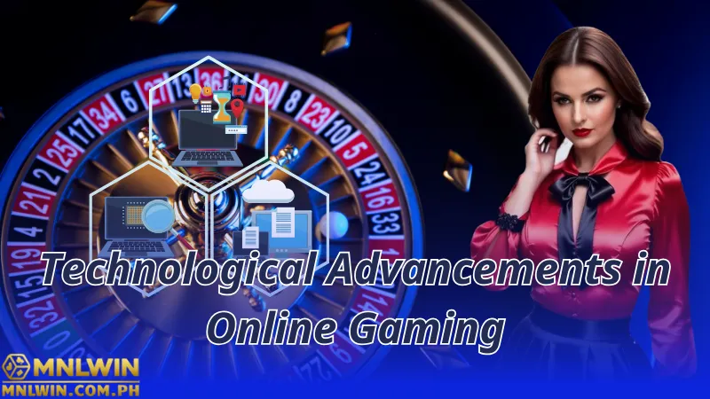 Technological Advancements in Online Gaming